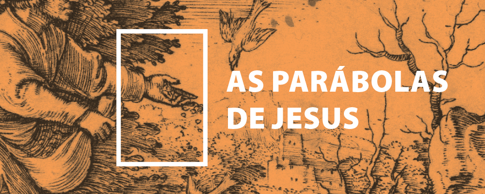 As Parábolas de Jesus