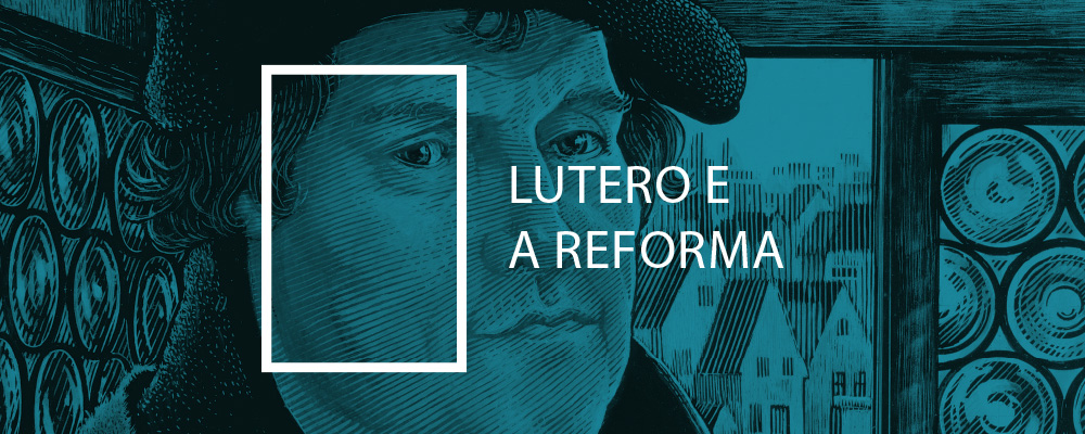 Lutero e a Reforma