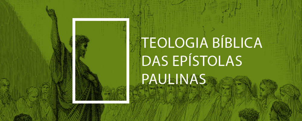 Teologia Bíblica das Epístolas Paulinas - Barry C. Joslin, Paulo Valle & Wilson Porte Jr.