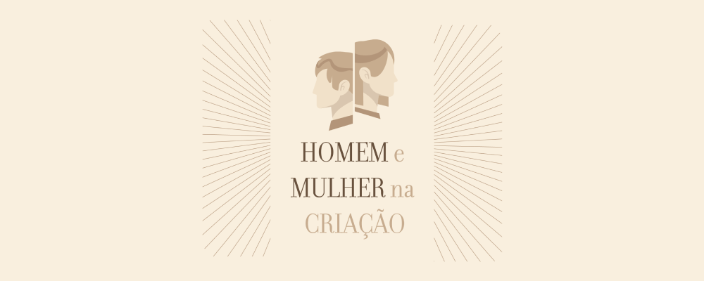 Homem e mulher na criação - André Soares