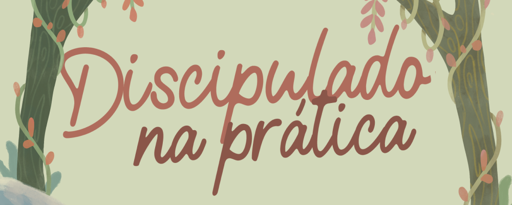 Discipulado na Prática - Luciana Sborowski e Renata Gandolfo