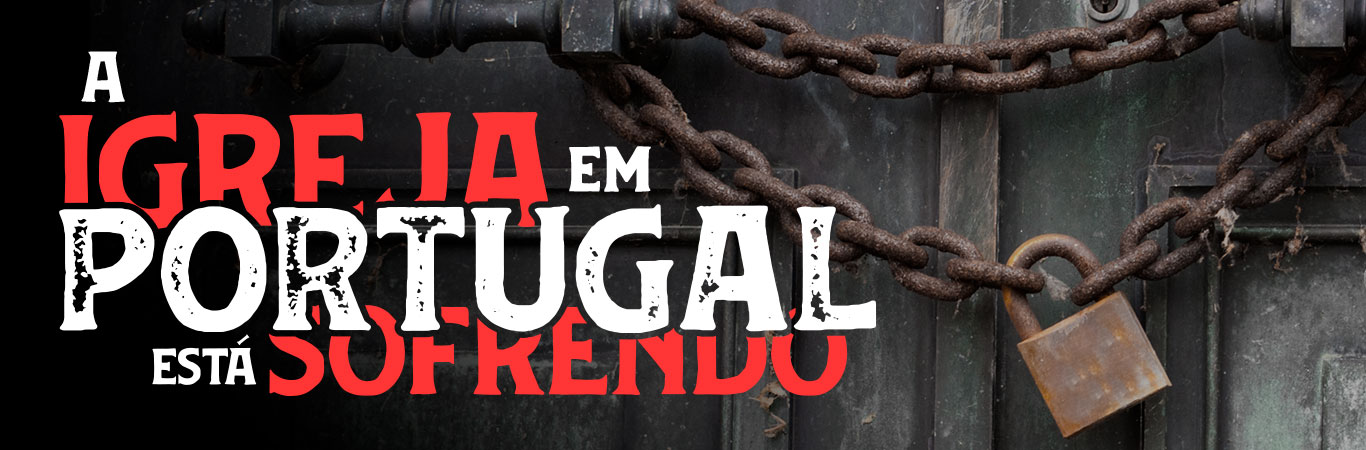 A igreja em Portugal A igreja em Portugal está sofrendo