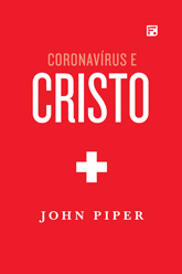 Coronavírus e Cristo