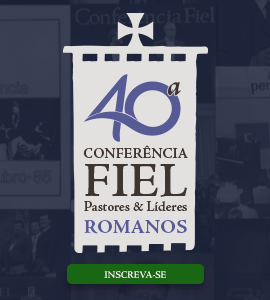 Romanos - Conferência Fiel Pastores e Líderes 2024