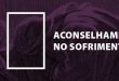 Aconselhamento no Sofrimento