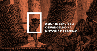 Amor invencível: O evangelho na história de Sansão