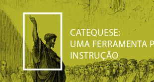 Catequese: uma ferramenta para instrução