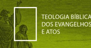 Teologia Bíblica dos Evangelhos e Atos