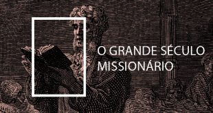 O Grande Século Missionário
