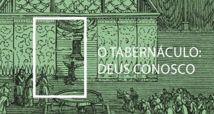 O Tabernáculo: Deus Conosco