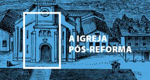 A Igreja Pós-Reforma