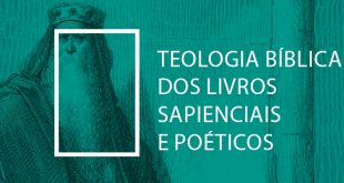Teologia Bíblica dos Livros Sapienciais e Poéticos