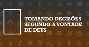 Tomando Decisões Segundo a Vontade de Deus