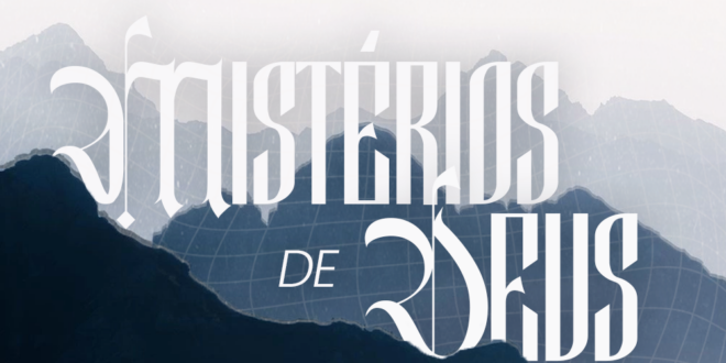 Escale as montanhas dos mistérios de Deus